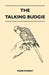 The Talking Budgie (Australian Shell Parrakeet) by Marie Murray