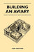 Building an Aviary by Carl Naether