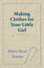 Making Clothes for Your Little Girl by Helen Nicol Tanous