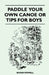 Paddle Your Own Canoe or Tip for Boys by Robert Baden-Powell