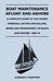 Boat Maintenance Afloat and Ashore - A Complete Guide to the Upkeep, Overhaul, Buying and Selling, Repair and Improvement of Boats and Motors - Part I by Charles F. Chapman