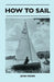 How to Sail by John Fisher
