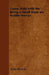 Come, Ride with Me - Being a Small Book on Saddle Horses by John Board