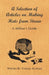 A Selection of Articles on Making Hats from Straw - A Milliner's Guide by Various Authors