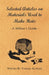 Selected Articles on Materials Used to Make Hats - A Milliner's Guide by Various Authors