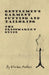 Gentlemen's Garment Cutting and Tailoring - The Dressmaker's Guide by Various
