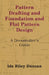 Pattern Drafting and Foundation and Flat Pattern Design - A Dressmaker's Guide by Ida Riley Duncan