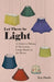 Let There Be Light - A Guide to Making and Decorating Lamp Shades in the Home by Kay Hardy