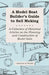 A Model Boat Builder's Guide to Sail Making - A Collection of Historical Articles on the Planning and Construction of Model Sails by Various