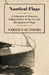Nautical Flags - A Collection of Historical Sailing Articles on the Use and Recognition of Flags by Various Authors