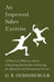 An Improved Sabre Exercise - A Historical Military Article Containing Instructions in Fencing for Mounted and Dismounted Service by H. R. Hershberger