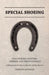 Special Shoeing: Polo Horses, Hunters, Jumpers and Draft Animals - A Historical Article on the Art of the Farrier by Various Authors