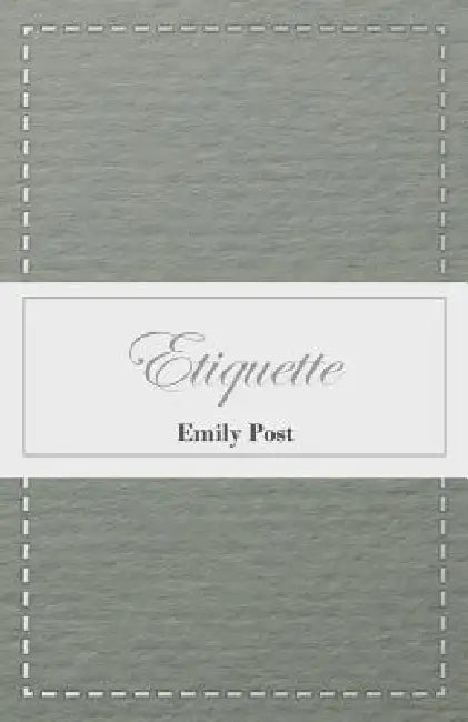 Etiquette by Emily Post