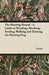 The Hunting Hound - A Guide to Breeding, Breaking, Feeding, Walking and Training the Hunting Dog by Anon
