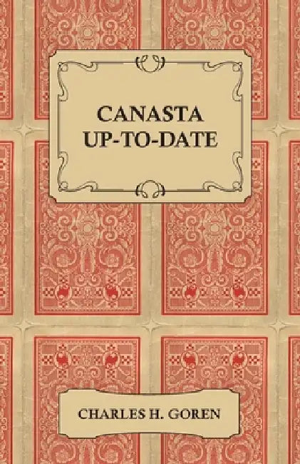 Canasta Up-To-Date by Charles H. Goren