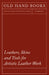 Leathers, Skins and Tools for Artistic Leather Work by Anon