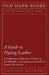 A Guide to Dyeing Leather - A Collection of Historical Articles on the Methods and Equipment Involved in Leather Production by Various