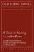 A Guide to Making a Leather Purse - A Collection of Historical Articles on Designs and Methods for Making Purses by Various