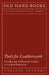 Tools for Leatherwork - A Collection of Historical Articles on Leather Production by Various