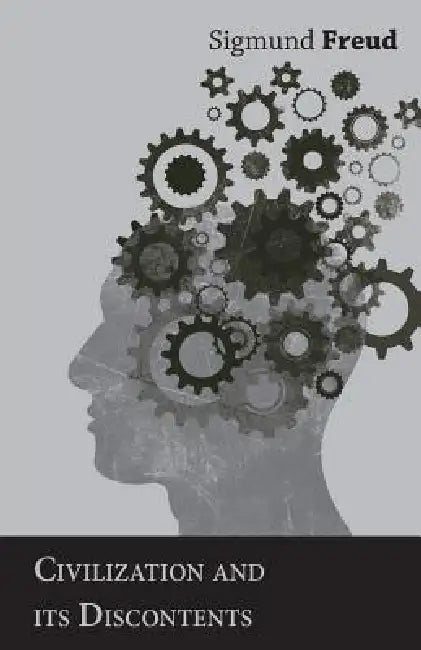 Civilization and Its Discontents by Sigmund Freud