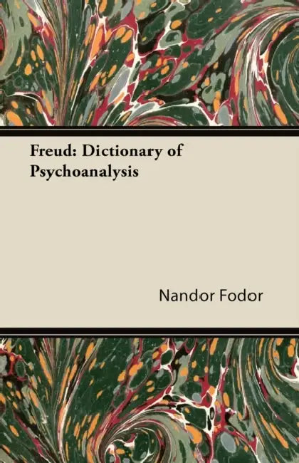 Freud: Dictionary of Psychoanalysis by Nandor Fodor, Sigmund Freud