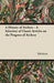 A History of Archery - A Selection of Classic Articles on the Progress of Archery by Various