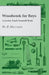Woodwork for Boys - A Junior Teach Yourself Book by W. P. Matthew