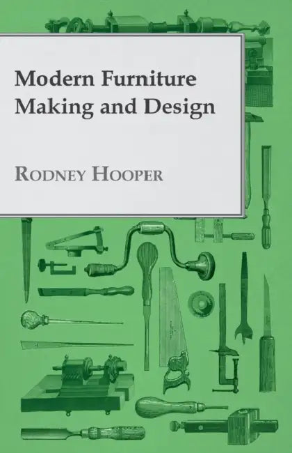 Modern Furniture Making and Design by Rodney Hooper