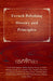 French Polishing - History and Principles; French Polish; Rubbers; Fillers; Stopping, Practice of French Polishing; Glazing; Use of Pumice Stone; Poli by Anon