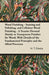 Wood Finishing - Staining and Polishing, and Cellulose Wood Finishing - A Treatise Devoted Mainly to Transparent Finishes for Wood, with Details of th by H. T. Davey