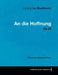 Ludwig Van Beethoven - An Die Hoffnung - Op.32 - A Score for Voice and Piano by Ludwig Van Beethoven