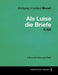 Wolfgang Amadeus Mozart - AlS Luise Die Briefe - K.520 - A Score for Voice and Piano by Wolfgang Amadeus Mozart