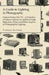 A Guide to Lighting in Photography - Camera Series Vol. VI. - A Selection of Classic Articles on Artificial Light, Reflectors, Filters and Other Aspec by Various