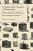 A Guide to the Chemistry of Photography - Camera Series Vol. XV. - A Selection of Classic Articles on the Varieties and Uses of Photographic Chemicals by Various
