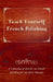 Teach Yourself French Polishing - A Collection of Articles on French Polishing for the Keen Amateur by Anon