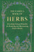 The Famous Book of Herbs;Describing Natural Remedies for Restoring and Maintaining Perfect Health by Anon