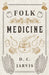 Folk Medicine by D. C. Jarvis