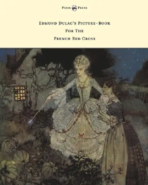 Edmund Dulac's Picture-Book for the French Red Cross by Various, Edmund Dulac