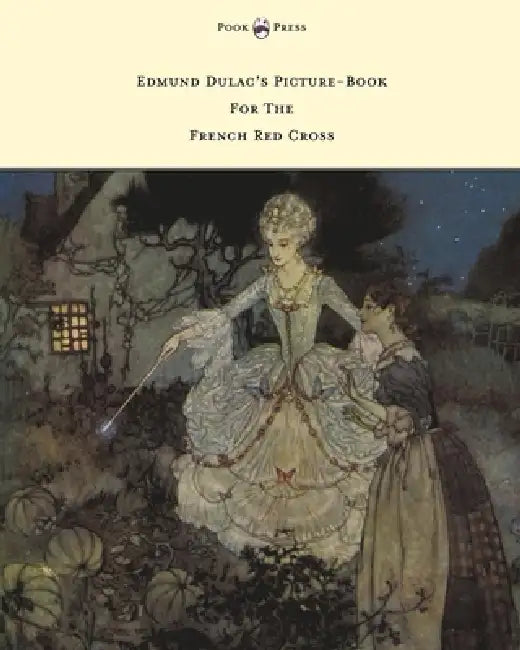 Edmund Dulac's Picture-Book for the French Red Cross by Various, Edmund Dulac