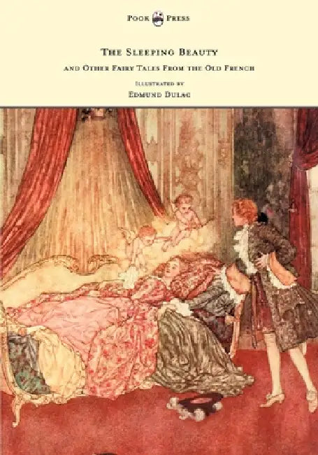 The Sleeping Beauty and Other Fairy Tales from the Old French - Illustrated by Edmund Dulac by Arthur Quiller-Couch, Edmund Dulac