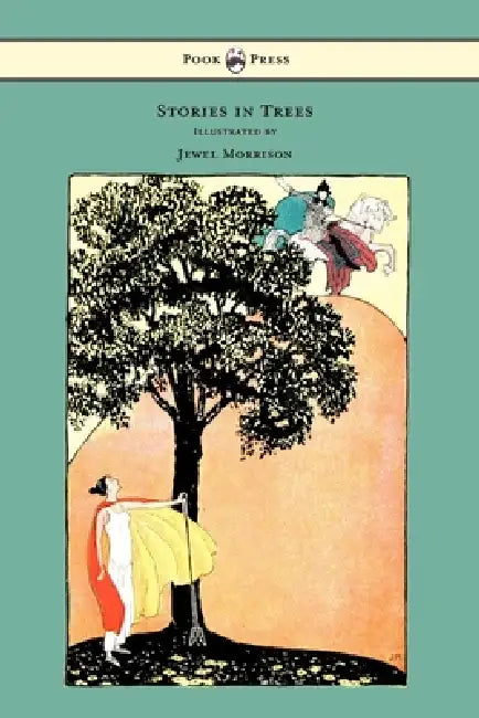 Stories in Trees - Illustrated by Jewel Morrison by Mary I. Curtis, Jewel Morrison