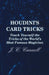 Houdini's Card Tricks - Teach Yourself the Tricks of the World's Most Famous Magician by J. C. Cannell