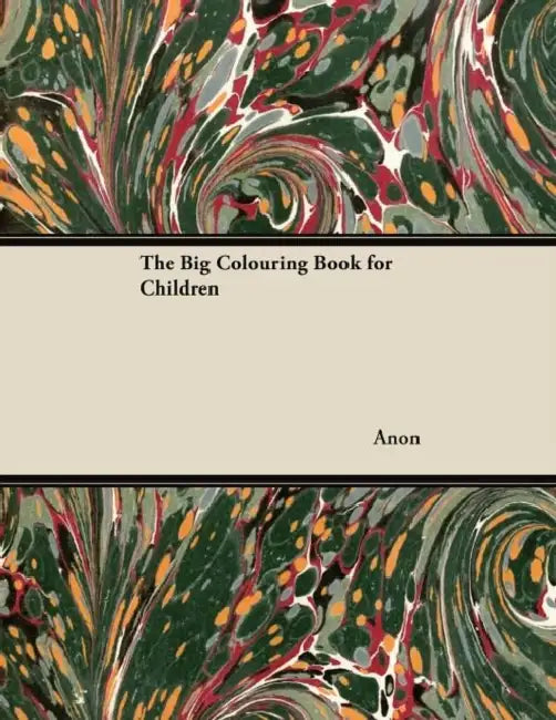 The Big Colouring Book for Children by Anon