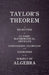 Taylor's Theorem - A Selection of Classic Mathematical Articles Containing Examples and Exercises on the Subject of Algebra (Mathematics Series) by Various