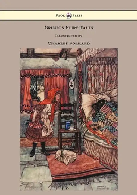 Grimm's Fairy Tales - Illustrated by Charles Folkard by Brothers Grimm, Charles Folkard