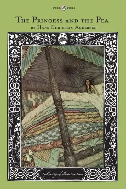 The Princess and the Pea - The Golden Age of Illustration Series by Hans Christian Andersen, Various