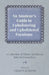 An Amateur's Guide to Upholstering and Upholstered Furniture - A Collection of Classic Articles on Interior Decoration by Various