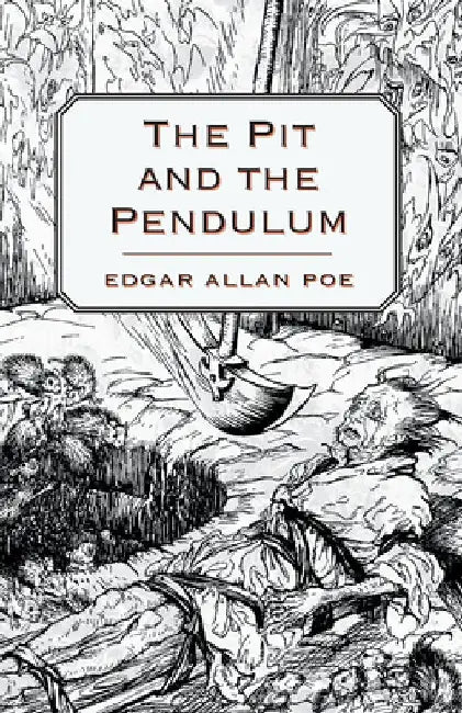 The Pit and the Pendulum by Edgar Allan Poe