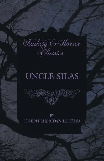Uncle Silas by Joseph Sheridan Le Fanu