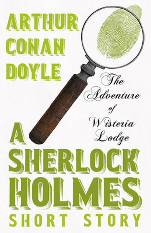 The Adventure of Wisteria Lodge (Sherlock Holmes Series) by Doyle, Arthur Conan